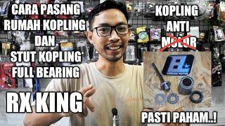 CARA PASANG STUT & RUMAH KOPLING RX KING FULL BEARING || ANTI MOLOR