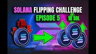 TRADING SOLANA NFTS ! 2 TO 10 SOLANA FLIPPING CHALLENGE EPISODE 5 !!! 