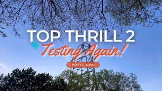 Top Thrill 2 Testing Again