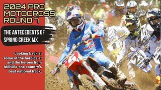 2024 Pro Motocross  --  The Antecedents of Spring Creek
