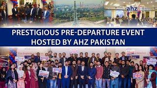 Another prestigious pre-departure event by AHZ held in Lahore | AHZ Pakistan