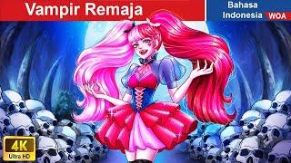 Vampir Remaja ‍️ Dongeng Bahasa Indonesia  WOA Indonesian Fairy Tales