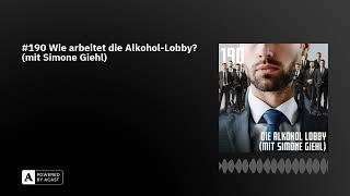 #190 Wie arbeitet die Alkohol-Lobby? (mit Simone Giehl)