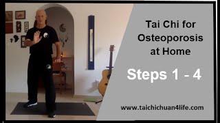 Tai Chi at Home - Tai Chi for Osteoporosis - Steps 1, 2, 3 and 4