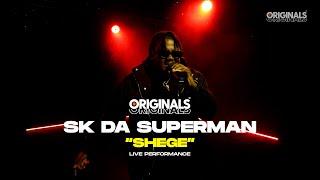 SK Da Superman - Shege (Originals Live Performance)