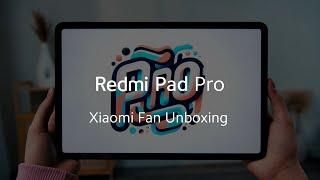 Redmi Pad Pro comes to life! | Xiaomi Fan Unboxing