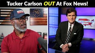 Tucker Carlson OUT At Fox News Effective IMMEDIATELY! But Why?