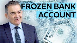 How long can a Bank Account be frozen? (2019 / 2020)