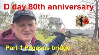 Commemorating the 80th anniversary of D day 6th June 1944  part 1 Pegasus bridge the first actions.