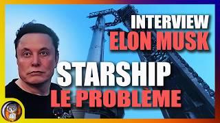 ELON MUSK révèle certains PROBLÈMES du Starship en Interview - Le Journal de la Starbase #172 - JDE