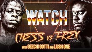 WATCH: CHESS vs T-REX with GEECHI GOTTI & LUSH ONE