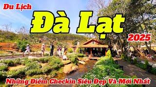 Du Lịch Đà Lạt Mới Nhất 2025 | Review Những Điểm Tham Quan Đẹp Và Hot Nhất Tại Đà Lạt