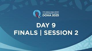 LIVE! | Day 9 | ITTF World Table Tennis Championships Finals Doha 2025 | Finals | Session 2