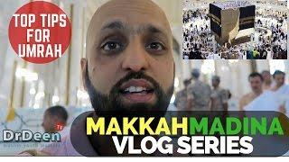 Top Tips Umrah Guide Makkah Madina Vlog