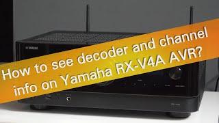 How to see decoder and channel information on Yamaha RX-V4A AV receiver?