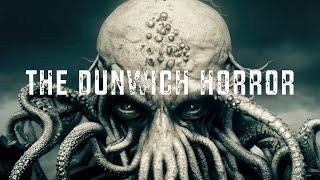 DARK AMBIENT MUSIC | H. P. Lovecraft - The Dunwich Horror