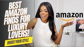 Best Amazon Finds to Upgrade Your Luxury Style! - Perfect for REAL Luxury Lovers!