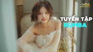 Tuyển Tập Rumba Nhạc Trẻ Hot Nhất Hiện Nay - Nhạc Chất Lượng Cao