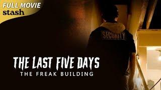 The Last Five Days: The Freak Building | Found Footage Horror | Full Movie | Paranormal Activity