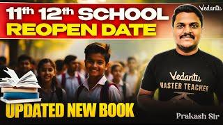 11th 12th School Re-open Date!  State Board New Book Update | Prakash Sir