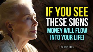 Louise Hay - If You See These Signs Money Will Flow Into Your Life Faster! | Law of Attraction