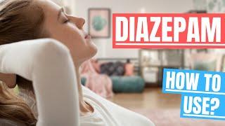 How to use Diazepam? (Valium, Stesolid) - Doctor Explains