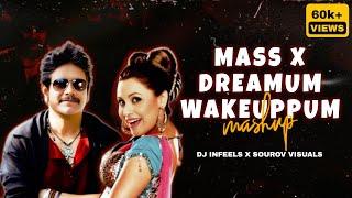 Mass X Dreamum Wakeupum | Reels Viral Mashup | DJ Infeels X Sourov Visuals |