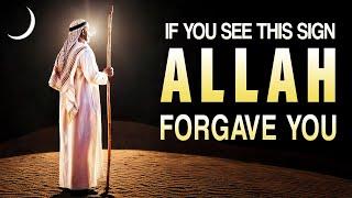 1 SIGN FROM ALLAH HE FORGAVE YOU