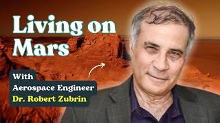 Life on Mars with Aerospace Engineer Dr Robert Zubrin