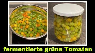 grüne fermentierte Tomaten | nachreifen lassen oder verarbeiten |Solanin entfernen| Selbstversorgung