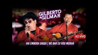 Gilberto e Gilmar - Vai Embora Daqui