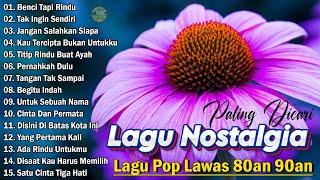 LAGU NOSTALGIA 80AN 90AN, LAGU TEMBANG KENANGAN  Lagu Nostalgia Paling Dicari APRIL 2024