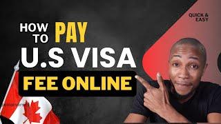 How to Pay for US Visa in Canada
