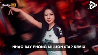 NONSTOP NHẠC BAY PHÒNG CĂNG ĐÉT 2025 - MILLION STAR REMIX TIKTOK (TINO REMIX) - VINAHOUSE BAY PHÒNG