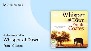 Whisper at Dawn by Frank Coates · Audiobook preview