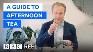How to take afternoon tea like a Brit - BBC REEL