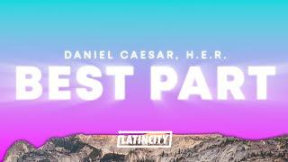 Daniel Caesar, H.E.R. – Best Part (Lyrics)