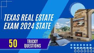 Texas Real Estate Exam 2024 State (50 Tricky Questions)