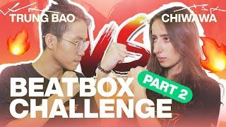 Boyfriend Vs Girlfriend Beatbox Challenge  (Part 2) - Trung Bao & Chiwawa