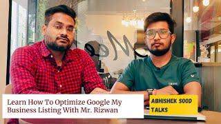 Learn How to optimize Google My Business Listing in Hindi With Mr. Rizwan | Abhishek Talks