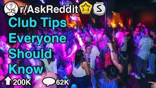 Best Club Tips For First Time Clubbers...(r/AskReddit)