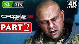 CRYSIS 3 REMASTERED Gameplay Walkthrough Part 2  [4K 60FPS PC RTX] - No Commentary (FULL GAME)