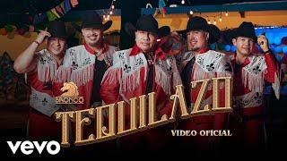 Bronco - Tequilazo