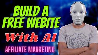 How To Create a FREE Affiliate Marketing Website with an AI Builder