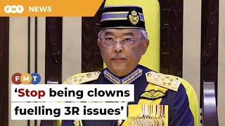 Stop being clowns fuelling 3R issues, Pahang sultan urges politicians