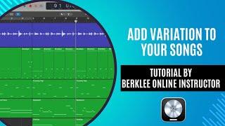 Add Variation to Your Songs: Logic Pro Music Production Tutorial from Berklee Online Instructor