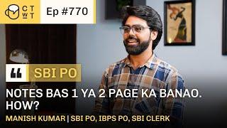 CTwT E770 - SBI PO 2022 Topper Manish Kumar  | IBPS PO | SBI Clerk | Commerce Background