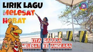 lirik lagu " Melesat Hebat " |Pramuka Garuda|