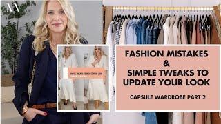 Simple Tips & Tweaks to Update Your Look. Part 2 Capsule Wardrobe Dressing by Melissa Murrell