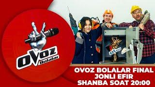 OVOZ BOLALAR FINAL | JONLI EFIR | SHANBA 20:00